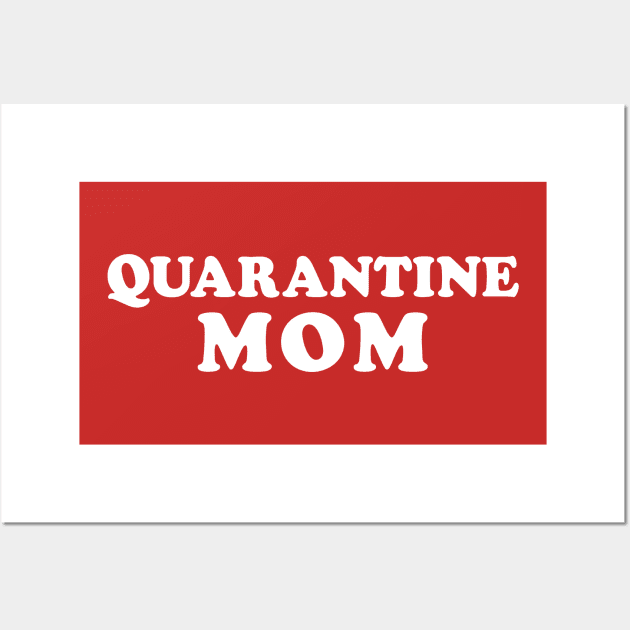 Funny "Quarantine Mom" Label Wall Art by Elvdant